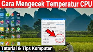 Cara Cek Temperatur CPU Komputer atau Laptop