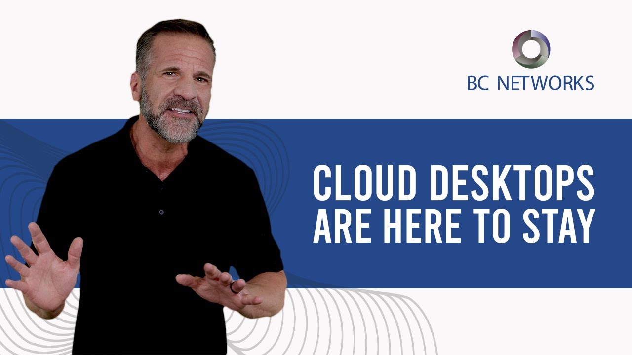 Cloud Desktops In San Jose | Get The Right Information From BC Networks