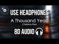 Christina Perri - A Thousand Years (8D AUDIO)