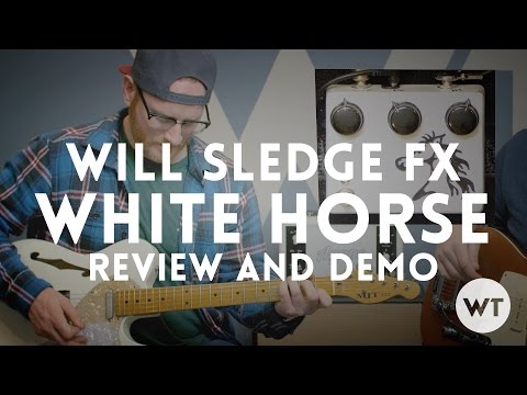 Will Sledge FX - The White Horse - Demo and review