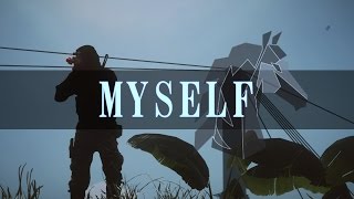 [BF4] MYSELF - Battlefield4 Montage