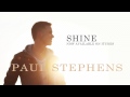 Paul Stephens - Shine