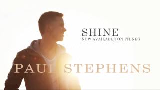 Paul Stephens - Shine