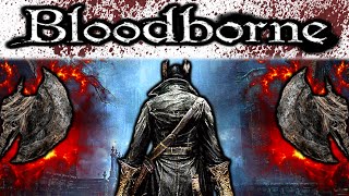 Bloodborne: Blinded by Blood -  YE OLDE MONSTER HUNTER
