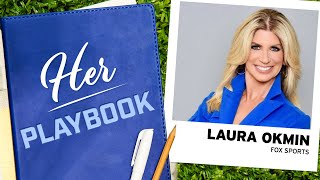 Her Playbook: Laura Okmin on Her Career & Working to Inspire Future Women in Sports