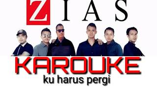 Download lagu ZIAS BAND- KU HARUS PERGI ( TANPA VOKAL) Karouke 2020 hits mp3
