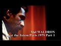 Mal WALDRON at Totem Paris 1979 Part 1
