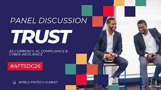 Panel Discussion: Trust As Currency: AI, Compliance & Cyber-Resilience | #AFTSDC26