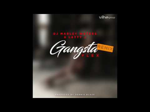 Dennis Blaze feat. Latty J & DJ Marley Waters - "Gangsta Flex (Remix)" OFFICIAL VERSION