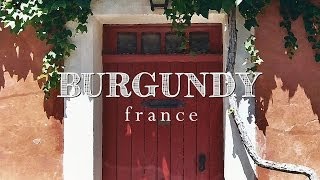 preview picture of video 'MY TRIP TO BURGUNDY - FRANCE | 2014'