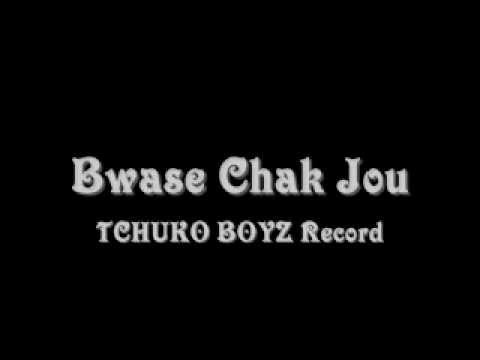 Bwase Chak Jou(Hustle Hard Remix) By Tchuko Boyz Record