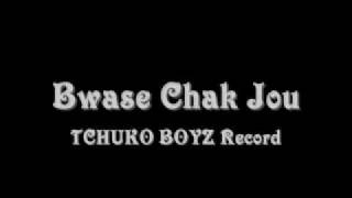 Bwase Chak Jou(Hustle Hard Remix) By Tchuko Boyz Record