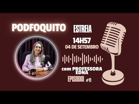 PROFESSORA EDNA | VEREADORA, PROFESSORA, EX PREFEITA DE LUZIÂNIA-GO | 2ª TEMPORADA | EP #11