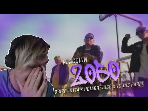 REACCIONANDO a dRIPP JOTTA X HOMBREJUGO X YOUNG RARRI - 2050