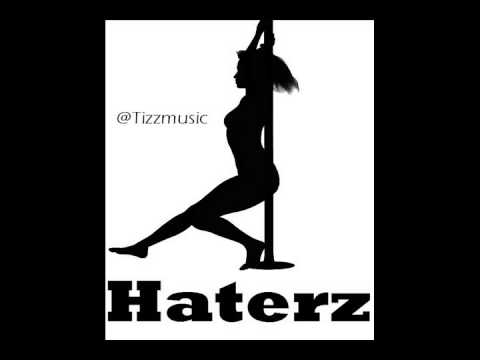 Tizz - Haterz (New Single)