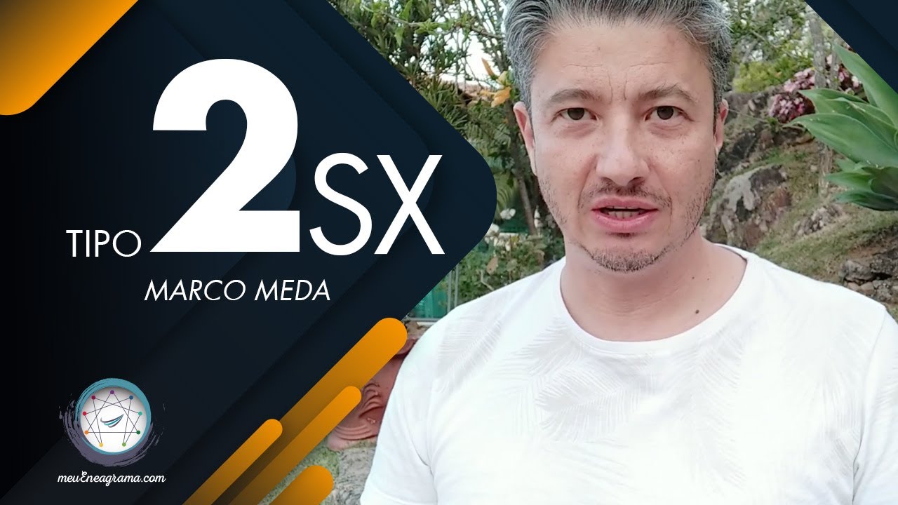 Tipo 2 SEXUAL - Série 27 Subtipos do Eneagrama - Marco Meda