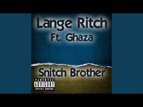 Snitch Brother (feat. Ghaza)