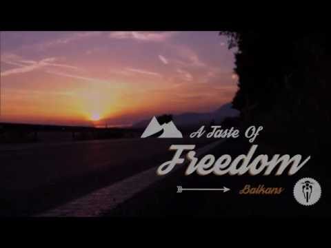 A TASTE OF FREEDOM - Balkans (Official Trailer)
