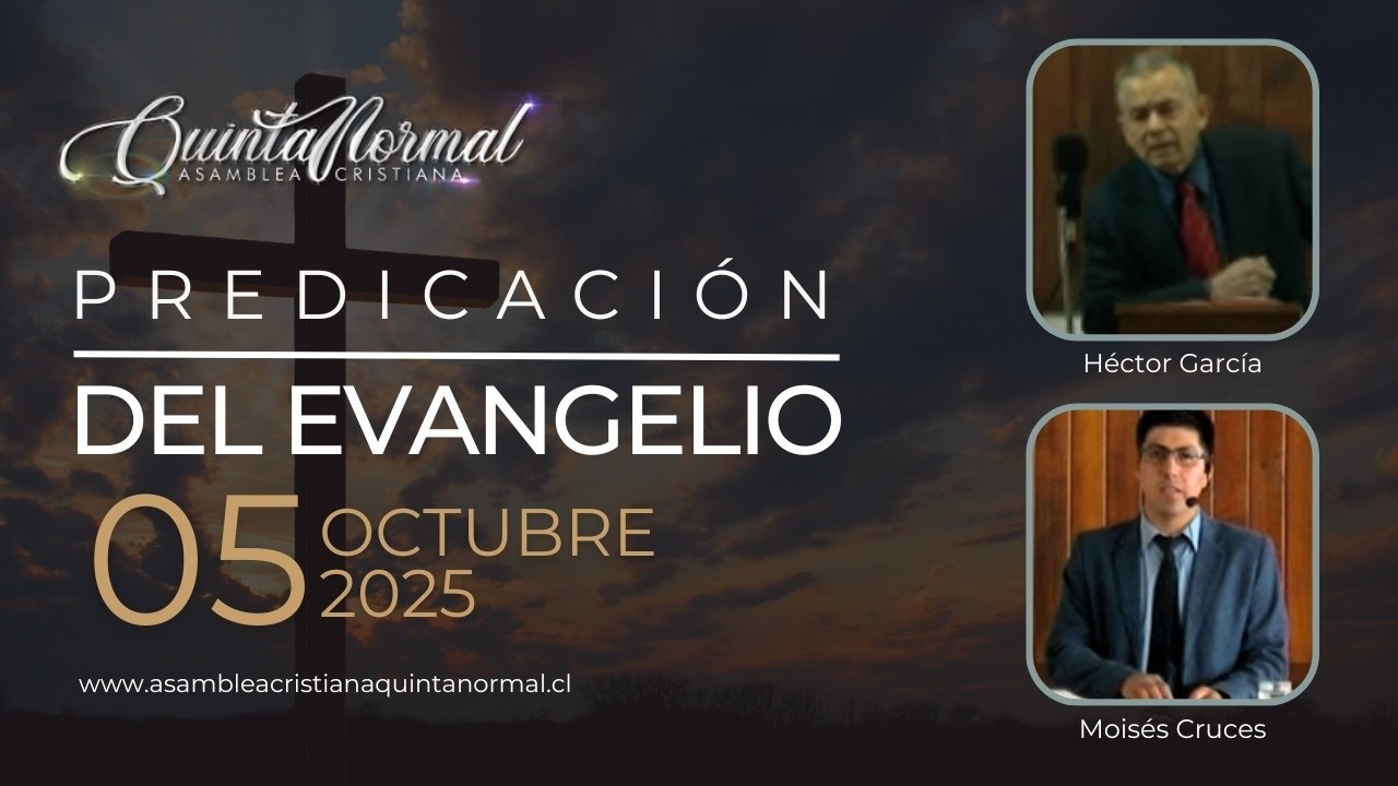 Miniatura de Predicación del Evangelio 05/10/2025 | Héctor García – Moisés Cruces