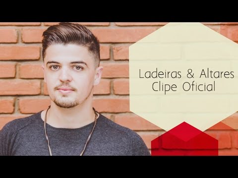 João Alves - Ladeiras e Altares (Clipe Oficial)
