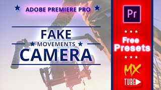 Fake Movements Camera Presets  بريست حركة