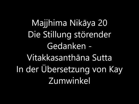 Lehrrede des Buddha - Die Stillung störender Gedanken (Vitakkasanthāna Sutta, Majjhima Nikāya 20)