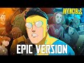Invincible Main Theme EPIC VERSION