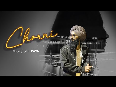 Chorni (Official Video) | Pavn | New Punjabi Song 2025 | Latest Punjabi Song 2025 | Pop Music