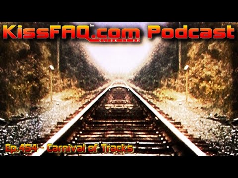 KissFAQ Podcast Ep.454 - Carnival of Tracks...