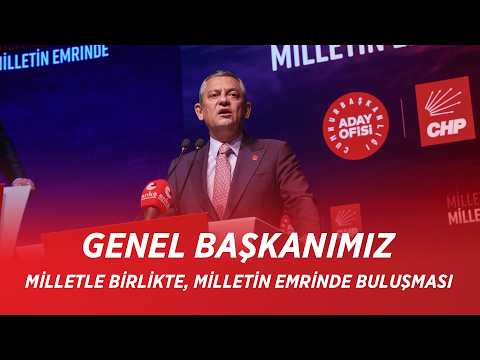 CHP GENEL BAŞKANI ÖZGÜR ÖZEL – MİLLETLE BİRLİKTE, MİLLETİN EMRİNDE BULUŞMASI 02/03/2026