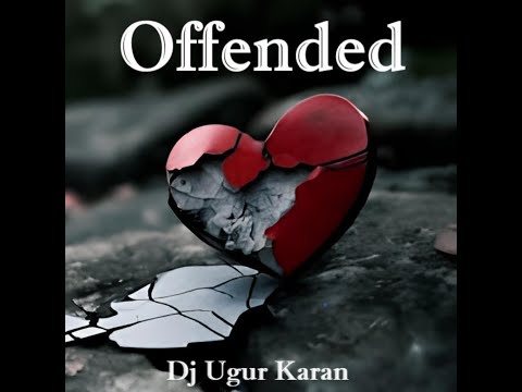 Offended - Dj Uğur Karan