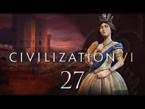 Civilization VI #27 Queen Victoria - Let's Play