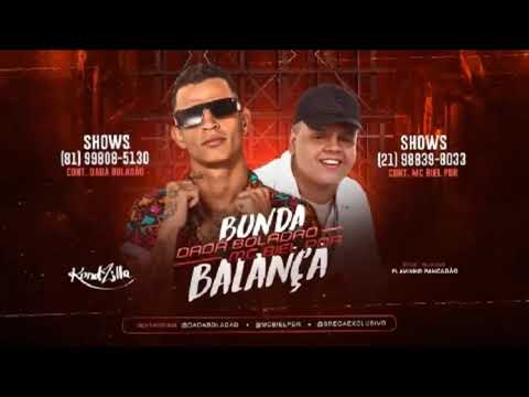 Dadá boladão e MC Biel PDR - BUNDA BALANÇA