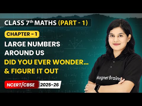 Large Numbers Around Us One Shot Revision Class 7th Maths Chapter 1 CBSE 2025 26