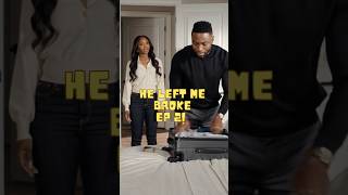 He Left Me Broke! MicroDrama! Episode 2!  #microdrama #shortdrama