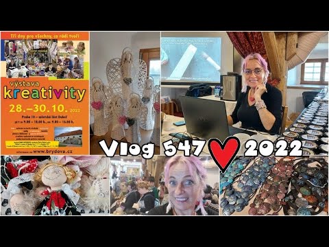 Vlog 547/22 - pozvánka na Výstavu Kreativity