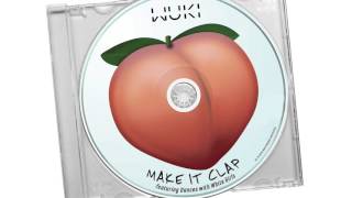 Wuki - Make It Clap (Ft Dances With White Girls) video
