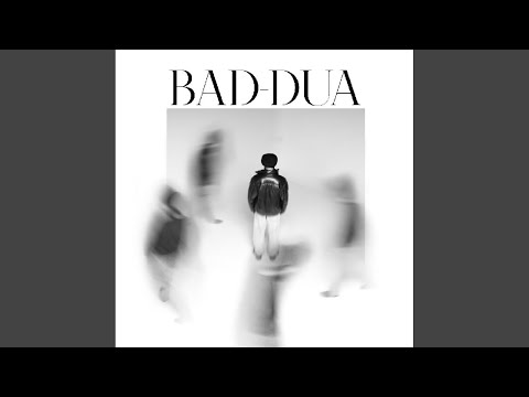 BAD-DUA — watch video