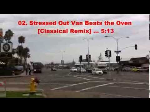 Stressed Out Van Beats the Oven [Classical Remix] by Andy Cross Jobs
