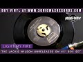 JACKIE WILSON - LIGHT MY FIRE - SONIC WAX RECORDS | CROSSOVER NORTHERN SOUL