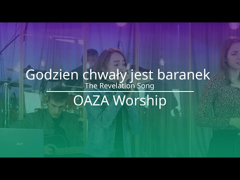 Godzien chwały jest baranek - Oaza Worship