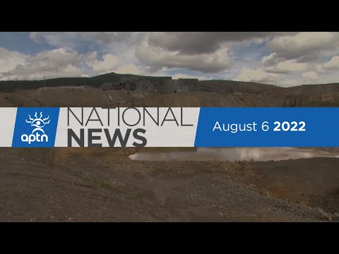 APTN National News August 6, 2022 – Determining who is legitimate, Survivors speak out