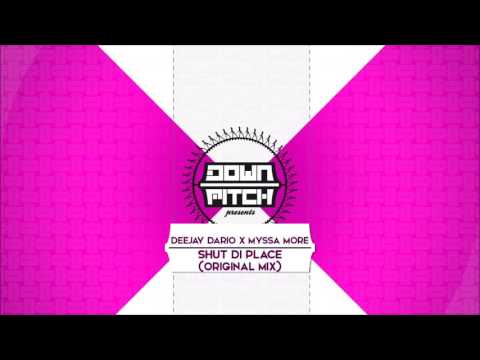 Deejay Dario x Myssa More - Shut Di Place (Original Mix)