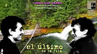 EL ÚLTiMO DE LA FiLA Cosas que pasan letra Manolo García PLANEt26