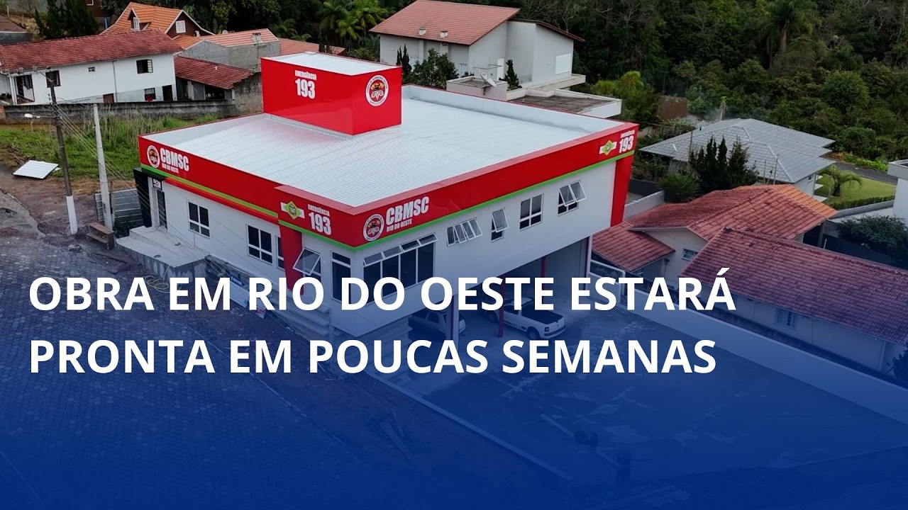 Obra do quartel do Corpo de Bombeiros de Rio do Oeste estará pronta em poucas semanas