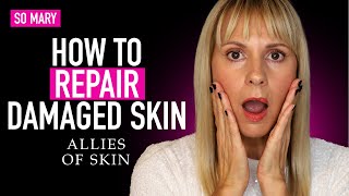 ⭐️ How to Repair Damaged Skin | Skin Obsessed Mary