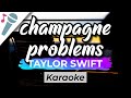 Taylor Swift - champagne problems - Karaoke Instrumental (Acoustic)