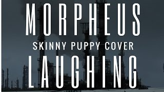 Modular Reaper Imager - Morpheus Laughing [Skinny Puppy Cover]