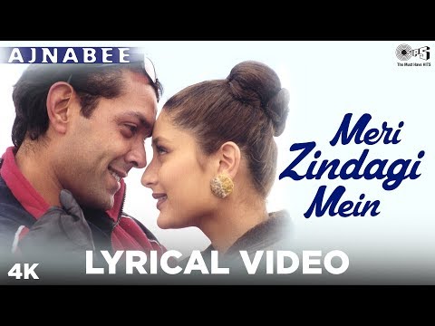Meri Zindagi Mein Lyrical - Ajnabee | Kareena Kapoor, Bobby Deol | Kumar Sanu, Sunidhi Chauhan