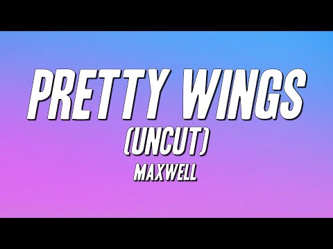Maxwell - Pretty Wings (Uncut) [Lyrics]